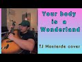 Your body is a Wonderland - TJ Monterde cover / Spincer PH