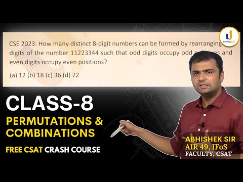 Class 8: Permutation And Combination | Csat Upsc Prelims 2024 | Abhishek Sir, Upsc Air 49 Ifos