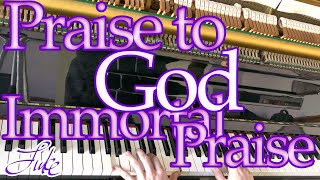 Praise To God Immortal Praise / Anna Barbauld • piano hymn arranged and performed by Luke Wahl