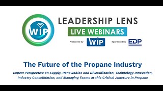 WIP Leadership Lens Live - The Future of the Propane Industry