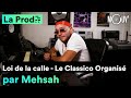 Le classico organis  loi de la calle  comment mehsah a compos le hit