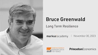 Bruce Greenwald on Long Term Resilience