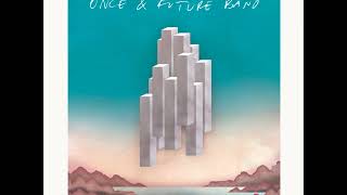 Video thumbnail of "ONCE & FUTURE BAND - I'LL BE FINE"