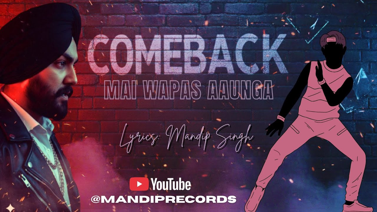 COMEBACK : Mai Wapas Aaunga | Latest Hindi Punjabi Song Rap | #Mandiprecords #hindisong #punjabisong