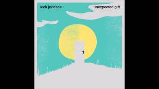 Kick Joneses - Haven&#39;t Got Nothing To Do