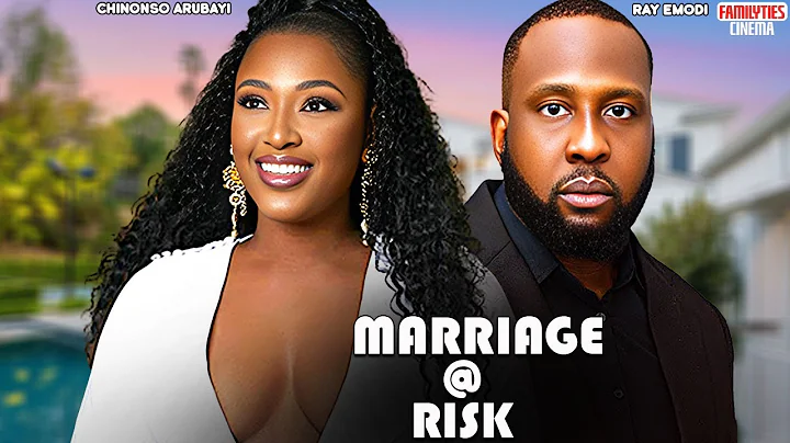 MARRIAGE AT RISK - CHINONSO ARUBAYI, RAY EMODI - Nigerian Movie