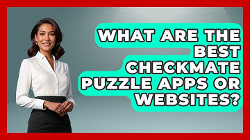What Are The Best Checkmate Puzzle Apps Or Websites? - The Chess Codex