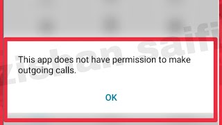 How To Fix This app does not have permission to make outgoing calls Problem Solve
