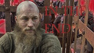 Ragnar Lothbrok Tribute | In the End | Vikings