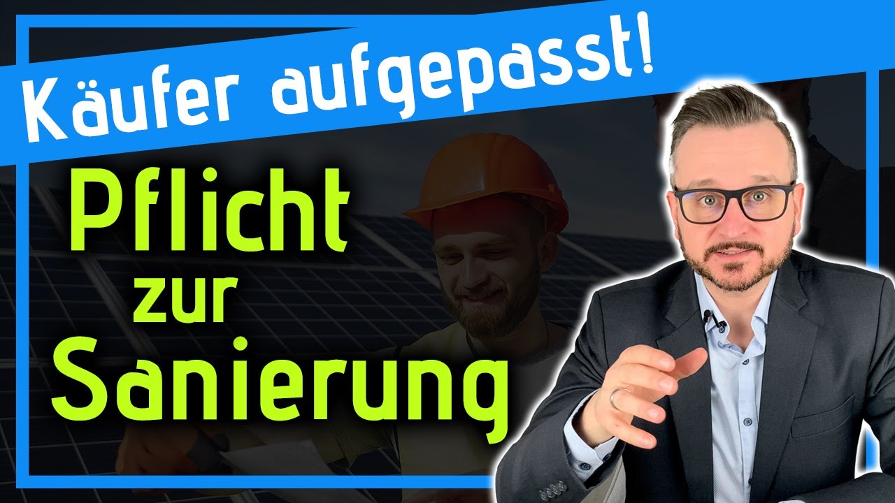 Sanierungs-Pflicht bei Immobilien-Kauf (GEG)