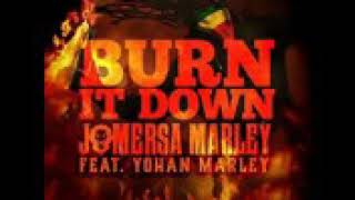 Jo marley ft. yohan marley - burn it down