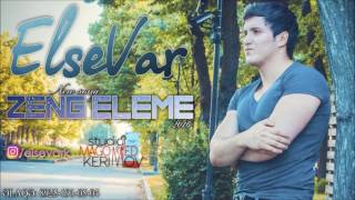 ElseVar - Zeng eleme (Yeni Albom 2017) Resimi