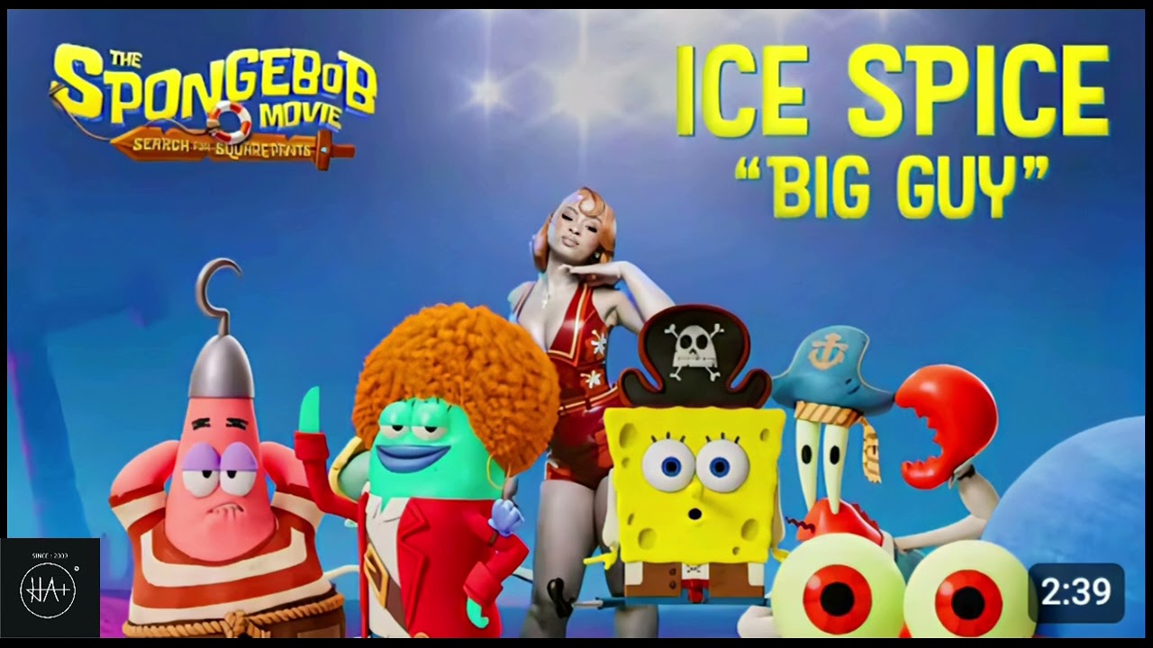 Ice Spice - Big Guy from ("The SpongeBob Movie: Search for SquarePants”)