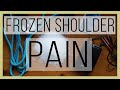 3 Things That Have Helped Me Most with Frozen Shoulder - Personal Experience Pain Phase