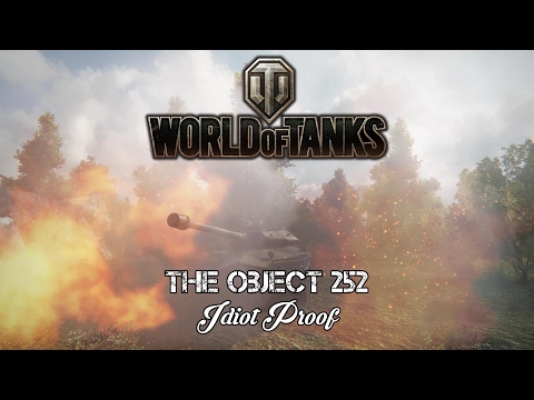 World of Tanks - The Object 252 - Idiot-Proof