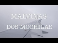 Malvinas Dos Mochilas Documental