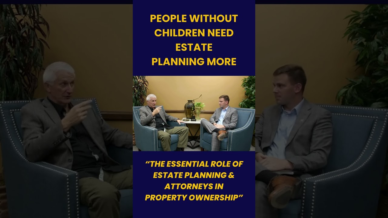 People Without Children Need Estate Planning More