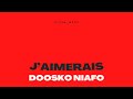 J’aimerais - DOOSKO NIAFO