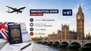 UK Immigration Guide, Expert Advice & Real Solutions | Gurpal Oppal | Immigration Show EP 61 | screenshot 1