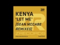 Kenya - Let Me (Sean McCabe Main Vocal Remix)