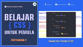 Properti & Selektor CSS: Dasar Wajib untuk Pemula (Dari Nol)