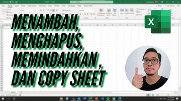 Menambah, Menghapus, Memindahkan, dan Copy Sheet atau Worksheet - Tutorial Microsoft Excel