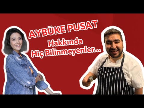 Aybüke Pusat’ ın hiç bilinmeyenleri ?