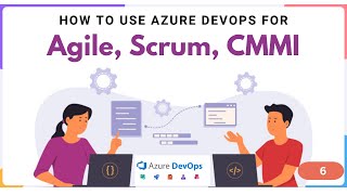 06 | How to Use Azure Boards for Agile, Scrum, and CMMI Projects | Kanban | Sprints