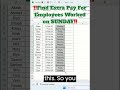 Find Extra Pay For Employees Worked on SUNDAY!! #excel #exceltricks  #skillsphere #youtubeshorts