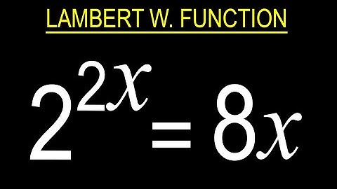 Lambert W function || How to Solve for X such that 2^(2x)=8x ● Mathematics Olympiad