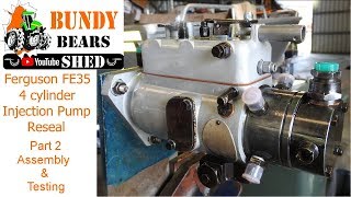 Ferguson FE35 Injection Pump Reseal Part 2 Assembly and Testing