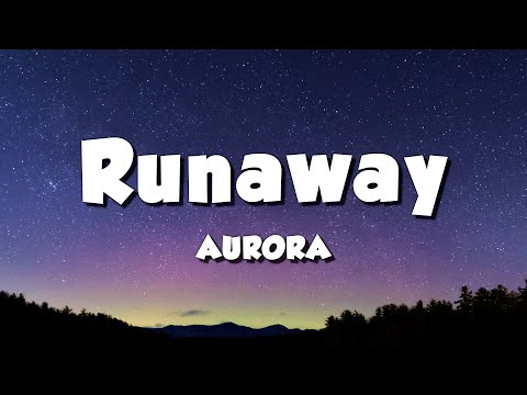 AURORA - Runaway (Lyrics)