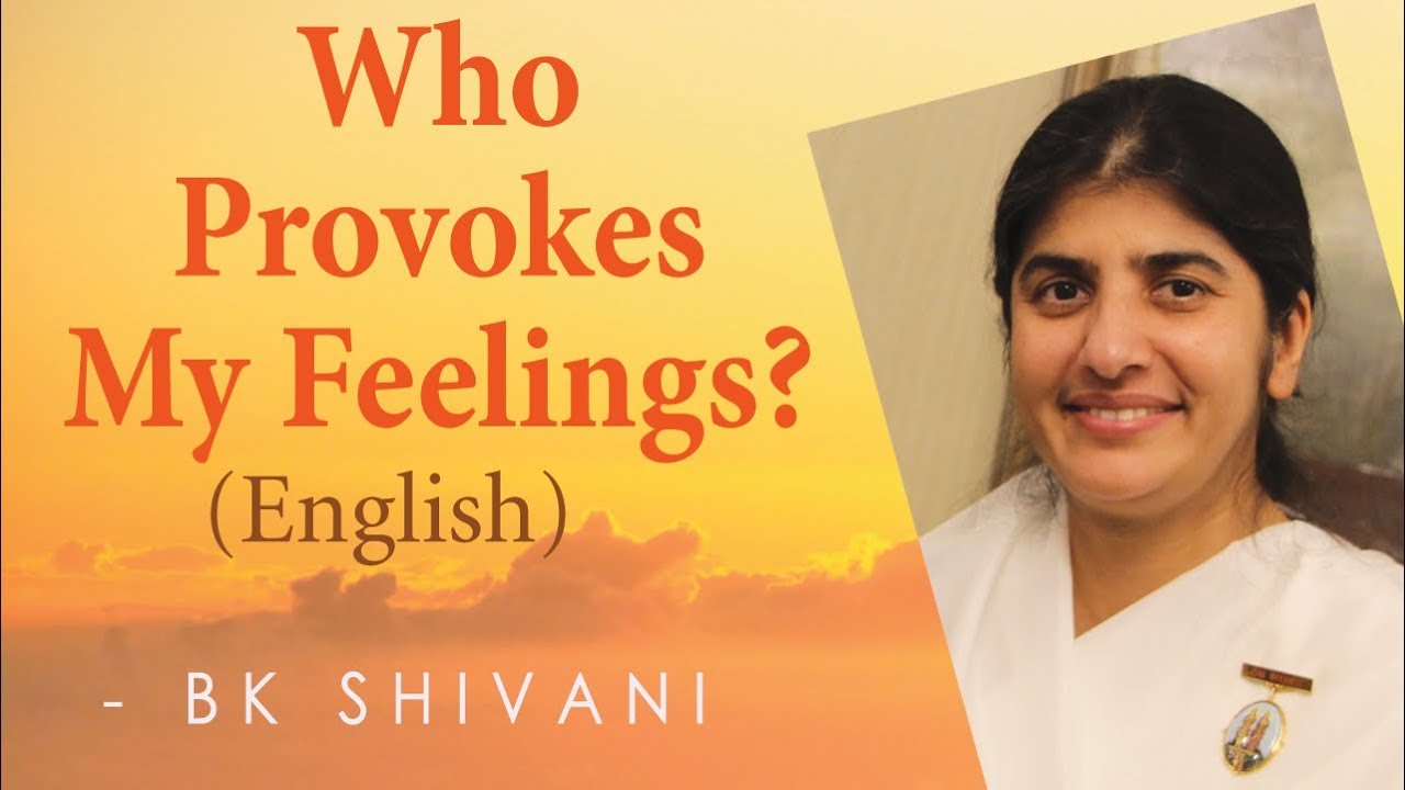 Who Provokes My Feelings? Ep 1a: BK Shivani (English)