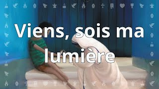 Viens, sois ma lumière - Chant Chrétien avec Paroles