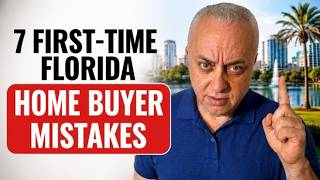 Full 7 Florida First-Time Home Buyer Mistakes Update