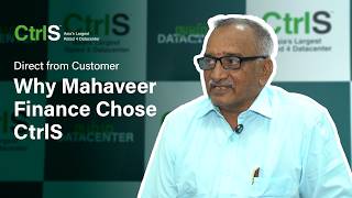 Direct From Customer - Why Mahaveer Finance Chose CtrlS