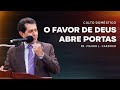 Culto Doméstico: O Favor de Deus Abre portas (27.03.2023) | Tabernáculo - Anápolis - GO