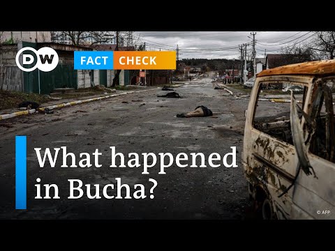 Fact-check: Disinformation about the killing of civilians in Bucha? | DW News