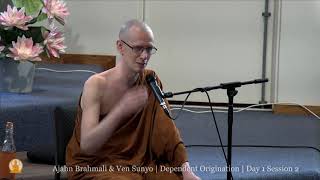 Dependent Origination Workshop I (part 2) | Ajahn Brahmali and Venerable Sunyo | 31 October 2020