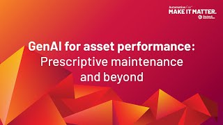GenAI for Asset Performance: Prescriptive Maintenance and Beyond