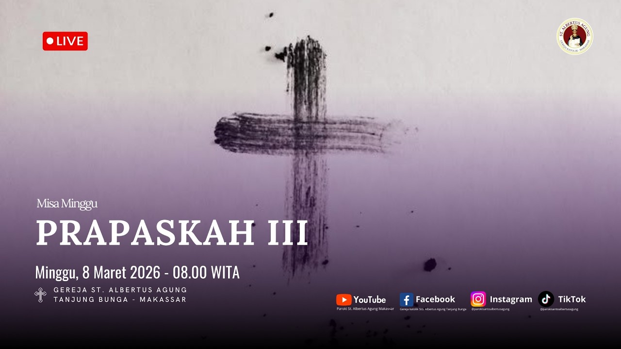 MISA MINGGU PRAPASKAH III, MINGGU 08 MARET 2026, JAM 08:00 WITA - PAROKI TANJUNG BUNGA - KAMS