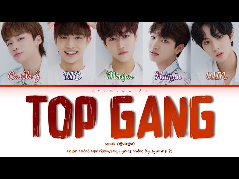 MCND (앰씨엔디) - 'TOP GANG (티오피 갱) Lyrics (Color Coded_Han_Rom_Eng)