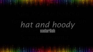 HAT AND HOODY - SADARILAH (LYRIC)