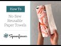 No-Sew Reusable Paper Towels | 2-Minute Tutorial | Spoonflower