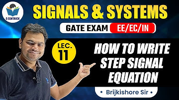 Lec 11 How to Write Step Signal Equation || Signals & Systems for GATE Exam