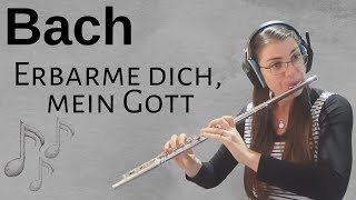 J.S. Bach - Erbarme dich, mein Gott, BWV 244 (flute version)