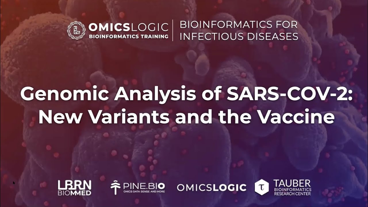 Genomic Analysis of SARS COV 2 New Variants and the Vaccine Webinar