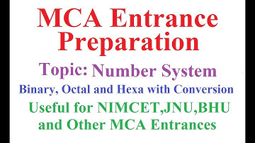 MCA Entrance Preparation : Number System (Binary, Octal, Hexadecimal) and their Conversions