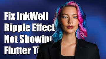 Fixing InkWell Ripple Effect Not Showing in Flutter: Common Solutions