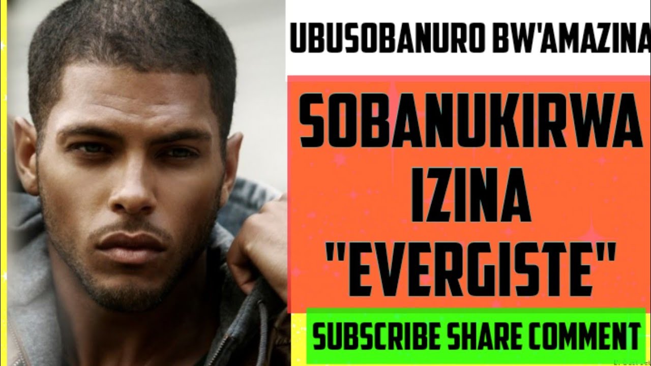 ubusobanuro bw'izina Evergiste ntucikwe YouTube